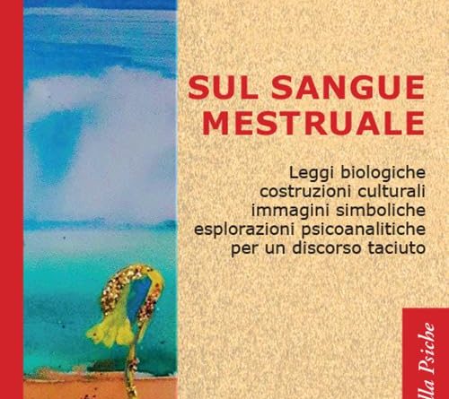 LIBRO “SUL SANGUE MESTRUALE” DI MARIA CRISTINA BARDUCCI, SIMONA MASSA OPE, GERMANA SPAGNOLO