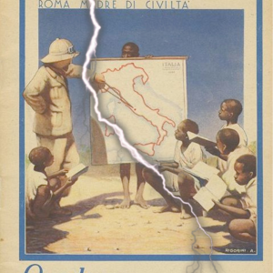 88 - STORIA, MITI E PERSISTENZE DEL COLONIALISMO ITALIANO IN AFRICA (NOVITA')