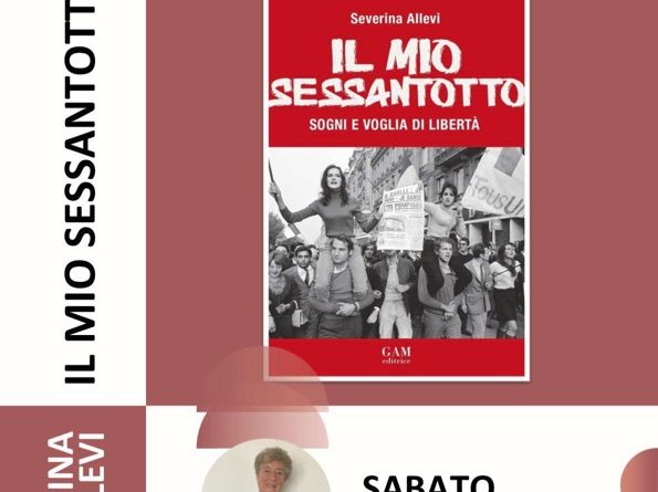 Presentazione del libro “Il mio Sessantotto” di Severina Allevi